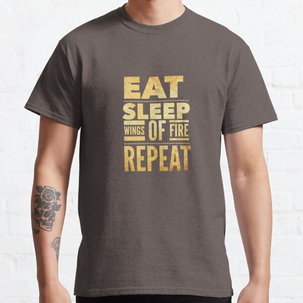 Eat Sleep Wings of Fire Repeat #3 Classic T-Shirt RB1509 product Offical wings of fire Merch
